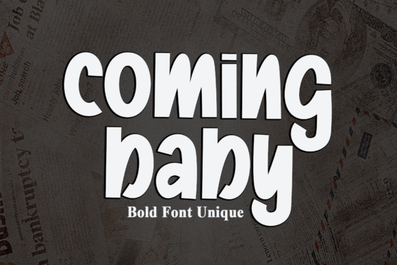 Coming Baby Typeface Review: A Casual Display Font for Friendly Branding